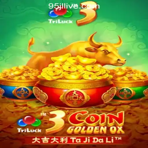 Discover the Excitement of 3CoinGoldenOX at 95JL Online Casino Philippines