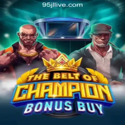Exploring The Excitement of TheBeltOfChampionBonusBuy in the 95JL Online Casino Philippines